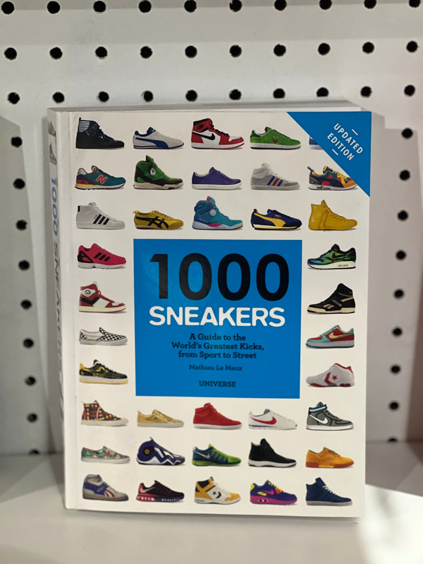 1000 Sneakers: A Guide to the World's Greatest Kicks, from Sport to Street